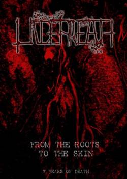 Underneath (POR) : From The Roots To The Skin